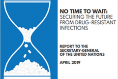 NO TIME TO WAIT:SECU R I N G TH E FUTU R E FROM DRUG-RESISTANT INFECTIONS